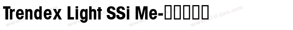 Trendex Light SSi Me字体转换